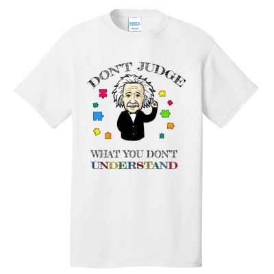 Autism Awareness Teacher Accept Don't Judge Albert Einstein Tall T-Shirt