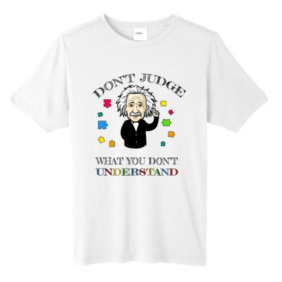 Autism Awareness Teacher Accept Don't Judge Albert Einstein Tall Fusion ChromaSoft Performance T-Shirt