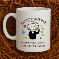 Autism Awareness Teacher Accept Don't Judge Albert Einstein Mug