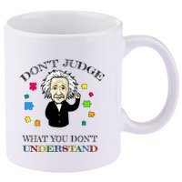 Autism Awareness Teacher Accept Don't Judge Albert Einstein 11oz C Handle Ceramic Mug
