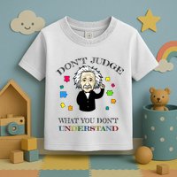 Autism Awareness Teacher Accept Don't Judge Albert Einstein Toddler T-Shirt