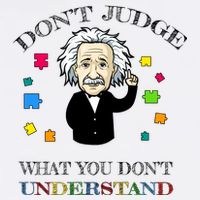 Autism Awareness Teacher Accept Don't Judge Albert Einstein Toddler T-Shirt