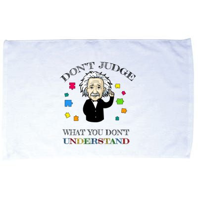 Autism Awareness Teacher Accept Don't Judge Albert Einstein Microfiber Hand Towel