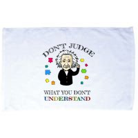 Autism Awareness Teacher Accept Don't Judge Albert Einstein Microfiber Hand Towel