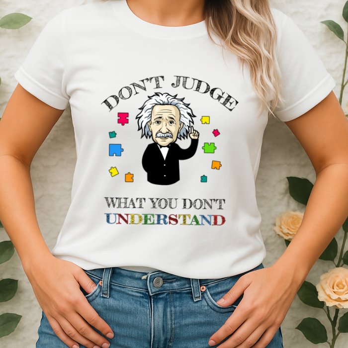 Autism Awareness Teacher Accept Don't Judge Albert Einstein Womens T-Shirt