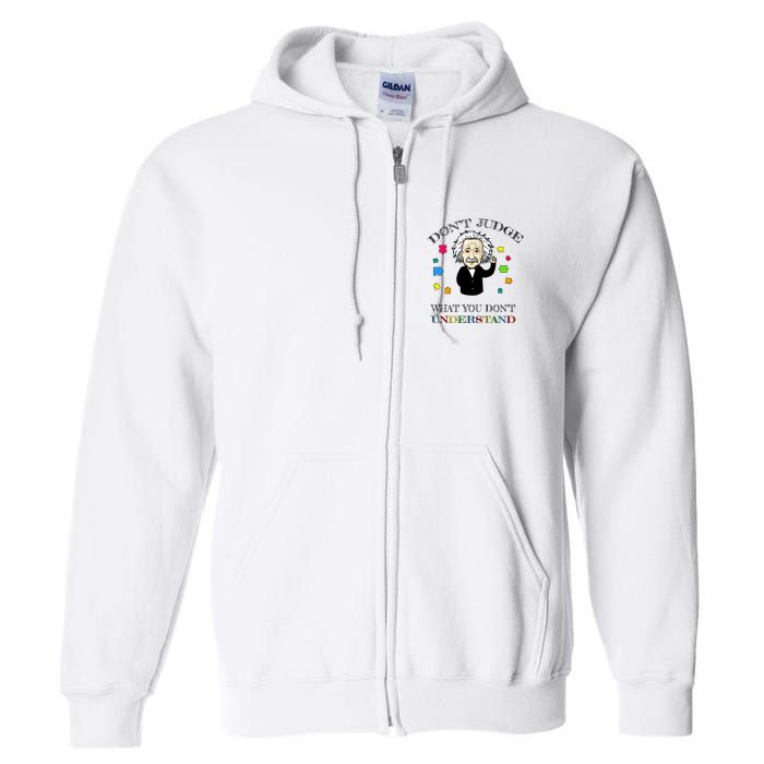 Autism Awareness Teacher Accept Don't Judge Albert Einstein Full Zip Hoodie