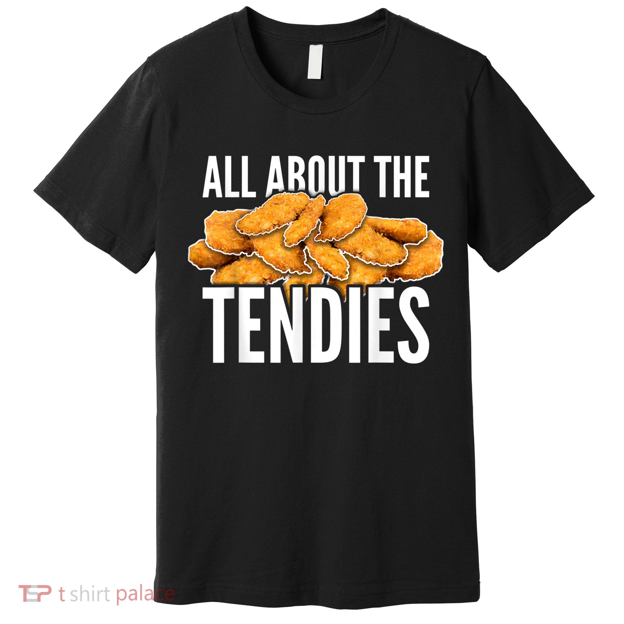 All About The Tendies Chicken Tenders WallStreetBets Premium T-Shirt