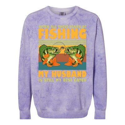 After All These Years Of Fishing My Husband Is Still My Best Catch Couple Colorblast Crewneck Sweatshirt