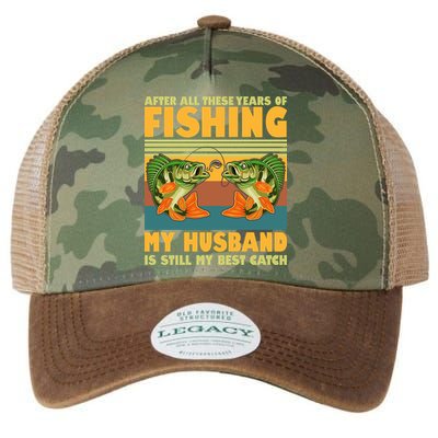 After All These Years Of Fishing My Husband Is Still My Best Catch Couple Legacy Tie Dye Trucker Hat