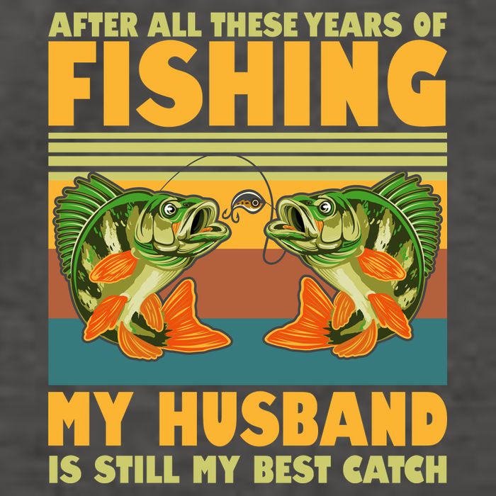 After All These Years Of Fishing My Husband Is Still My Best Catch Couple Vector Backpack