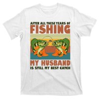 After All These Years Of Fishing My Husband Is Still My Best Catch Couple T-Shirt