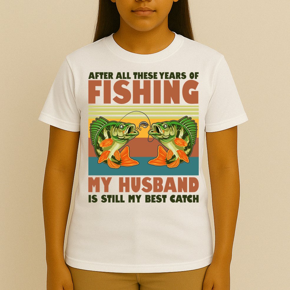 After All These Years Of Fishing My Husband Is Still My Best Catch Couple T-Shirt