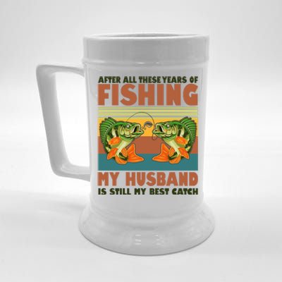 After All These Years Of Fishing My Husband Is Still My Best Catch Couple Beer Stein