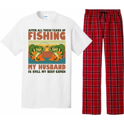 After All These Years Of Fishing My Husband Is Still My Best Catch Couple Pajama Set