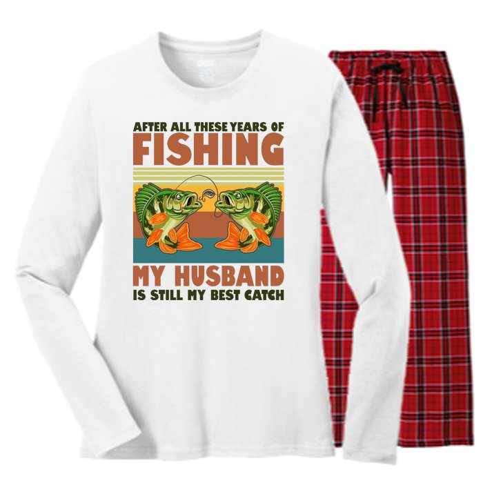 After All These Years Of Fishing My Husband Is Still My Best Catch Couple Women's Long Sleeve Flannel Pajama Set 