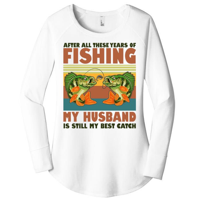 After All These Years Of Fishing My Husband Is Still My Best Catch Couple Women's Perfect Tri Tunic Long Sleeve Shirt