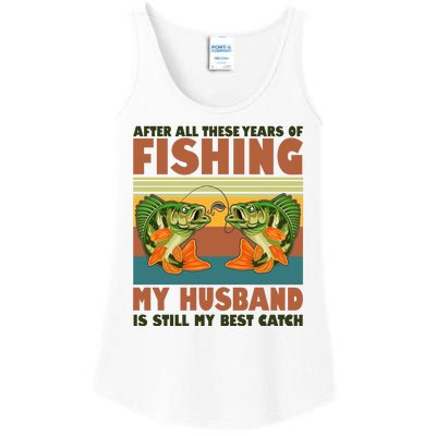 After All These Years Of Fishing My Husband Is Still My Best Catch Couple Ladies Essential Tank