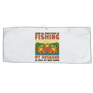 After All These Years Of Fishing My Husband Is Still My Best Catch Couple Large Microfiber Waffle Golf Towel