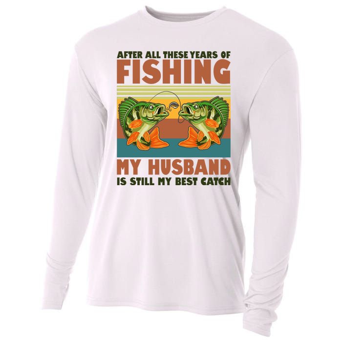 After All These Years Of Fishing My Husband Is Still My Best Catch Couple Cooling Performance Long Sleeve Crew