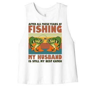 After All These Years Of Fishing My Husband Is Still My Best Catch Couple Women's Racerback Cropped Tank