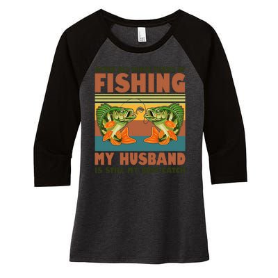 After All These Years Of Fishing My Husband Is Still My Best Catch Couple Women's Tri-Blend 3/4-Sleeve Raglan Shirt