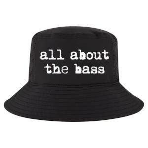 All About The Bass Bass Guitarist Bass Guitar Player Cool Comfort Performance Bucket Hat