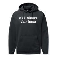 All About The Bass Bass Guitarist Bass Guitar Player Performance Fleece Hoodie