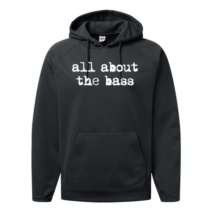 All About The Bass Bass Guitarist Bass Guitar Player Performance Fleece Hoodie