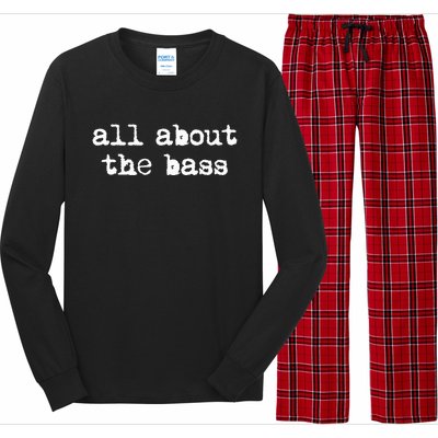 All About The Bass Bass Guitarist Bass Guitar Player Long Sleeve Pajama Set