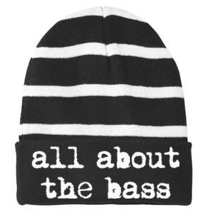 All About The Bass Bass Guitarist Bass Guitar Player Striped Beanie with Solid Band