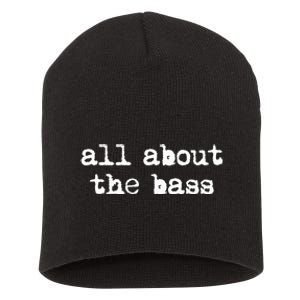 All About The Bass Bass Guitarist Bass Guitar Player Short Acrylic Beanie