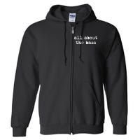 All About The Bass Bass Guitarist Bass Guitar Player Full Zip Hoodie