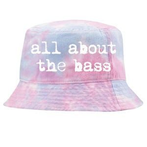 All About The Bass Bass Guitarist Bass Guitar Player Tie-Dyed Bucket Hat