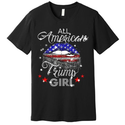 All American Trump Girl Mouth Diamond Premium T-Shirt