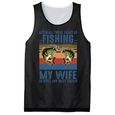 After All These Years Of Fishing My Wife Is Still Best Catch Mesh Reversible Basketball Jersey Tank