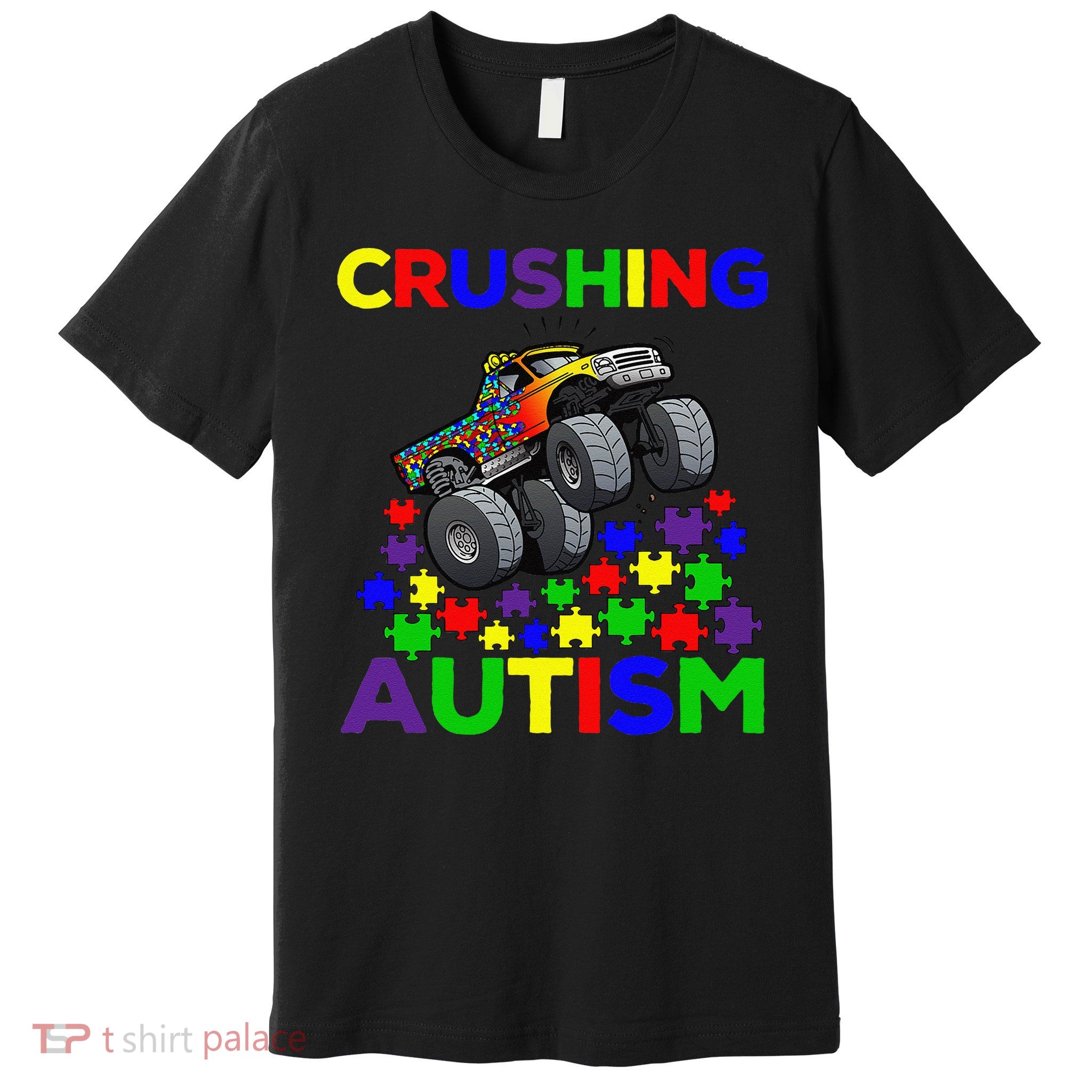Autism Awareness Truck Crushing Autism For Premium T-Shirt