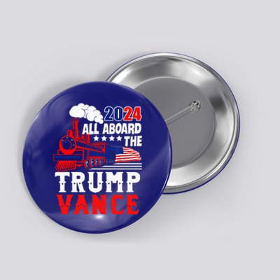 All Aboard The Trump Train 2024 Usa Flag Trump Vance 2024 Button