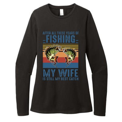 After All These Years Of Fishing My Wife Is Still Best Catch Womens CVC Long Sleeve Shirt