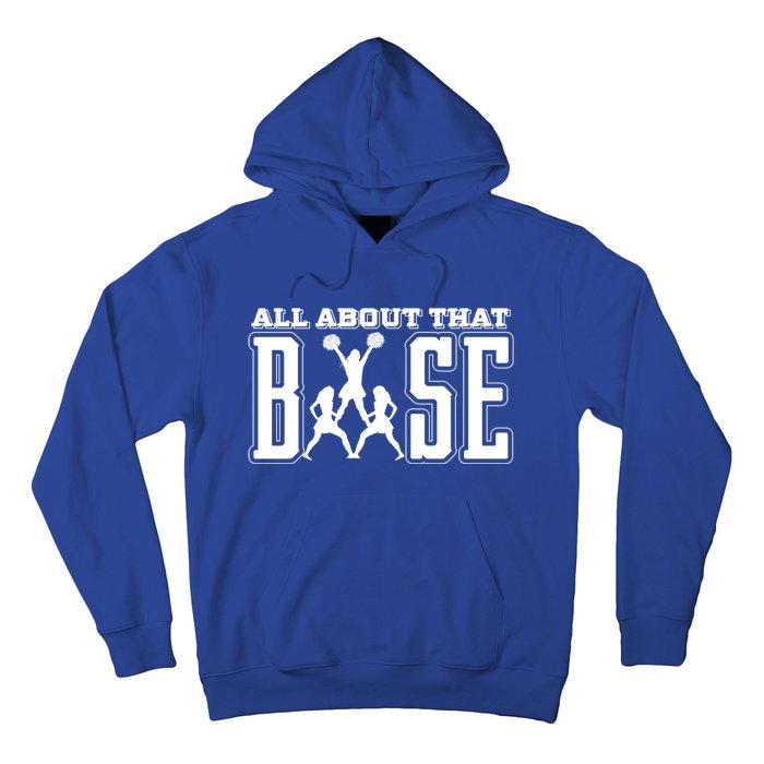 All About That Base Cheerleading Funny Gift Cheer Funny Gift Cheer Cool Gift Hoodie