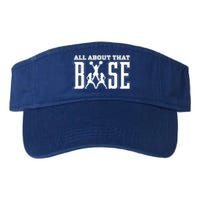 All About That Base Cheerleading Funny Gift Cheer Funny Gift Cheer Cool Gift Valucap Bio-Washed Visor