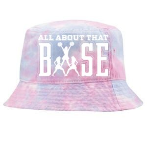 All About That Base Cheerleading Funny Gift Cheer Funny Gift Cheer Cool Gift Tie-Dyed Bucket Hat