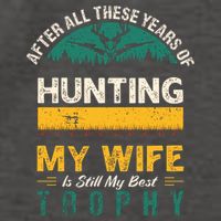 After All These Years Of Hunting My Wife Is Still My Best Trophy Vector Backpack