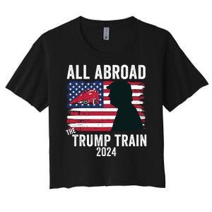 All Aboard The Trump Train 2024 With Grudge Usa Flag & Red Train Women's Crop Top Tee