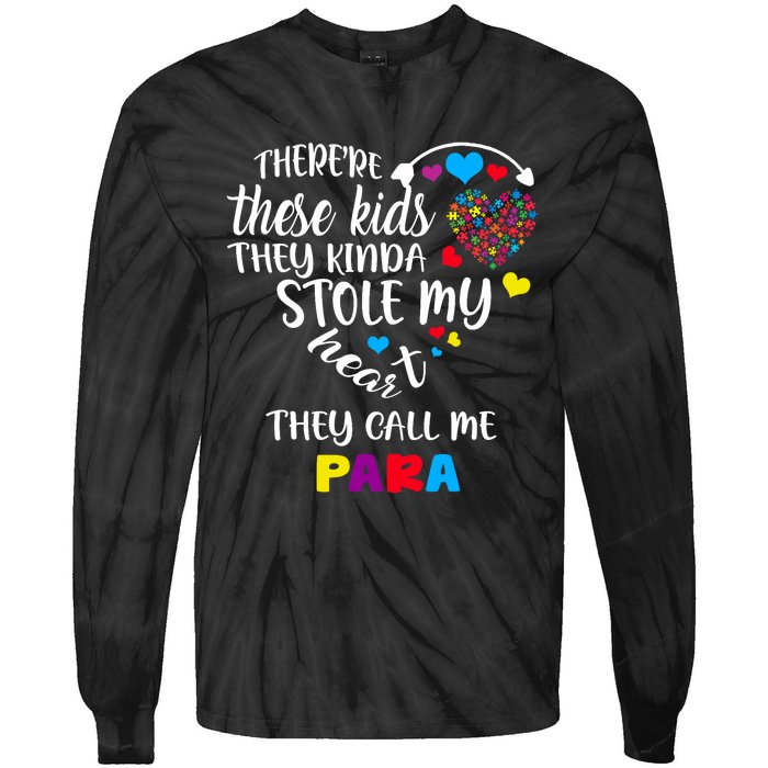 Autism Awareness There’Re They Call Me Para Tie-Dye Long Sleeve Shirt