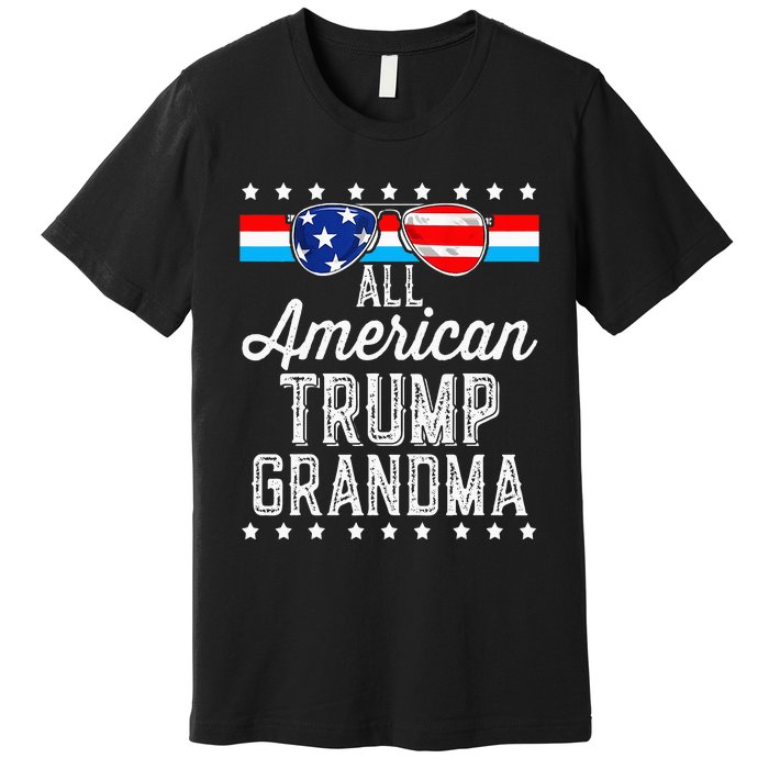 All American Trump Grandma American Flag Sunglasses Trump Premium T-Shirt