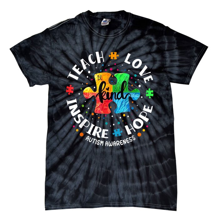 Autism Awareness Teacher Teach Hope Love Inspire Tie-Dye T-Shirt