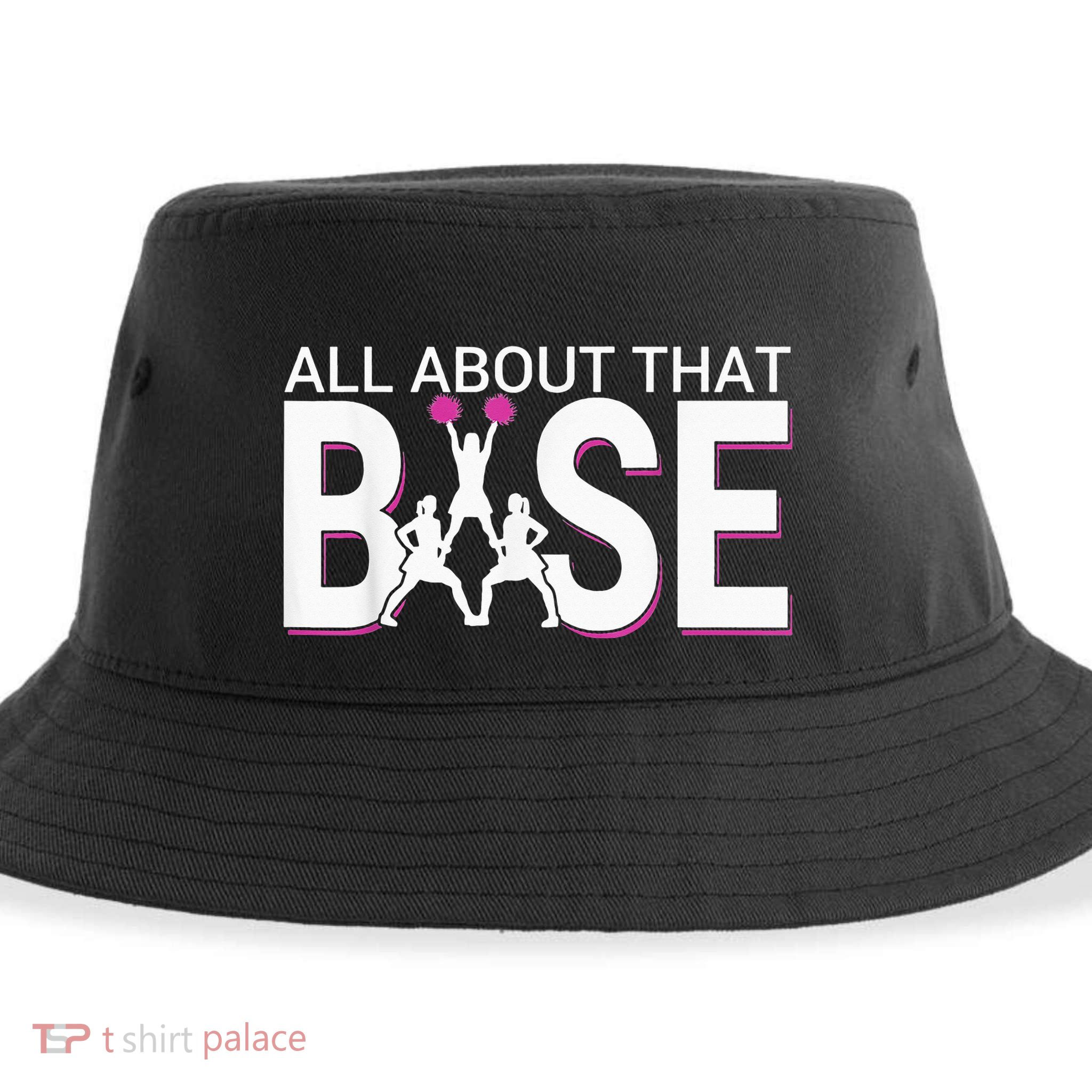 All About That Base Funny Cheerleading Cheer Sustainable Bucket Hat