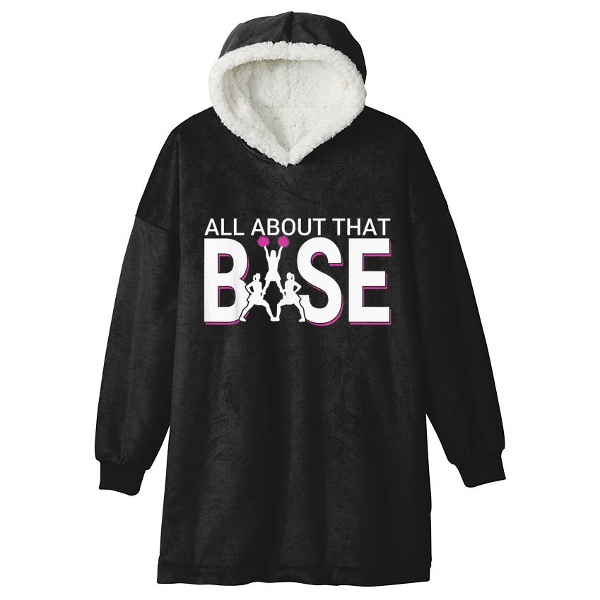 All About That Base Funny Cheerleading Cheer Hooded Wearable Blanket