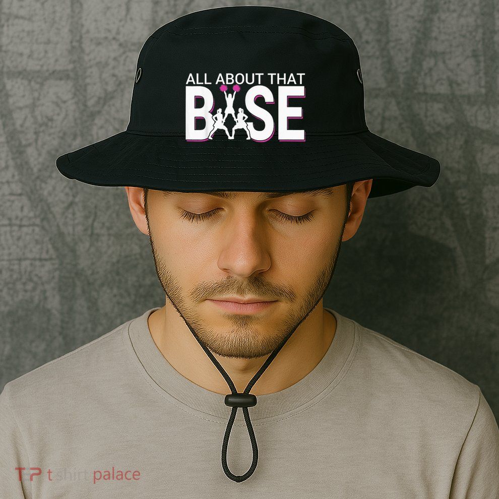 All About That Base Funny Cheerleading Cheer Bucket Hat