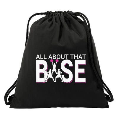 All About That Base Funny Cheerleading Cheer Drawstring Bag